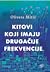 Kitovi koji imaju drugačije frekvencije by Olivera Mitić