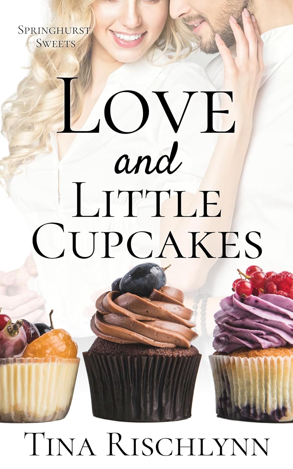 Love & Little Cupcakes (Springhurst Sweets)