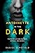Antoinette in the Dark: Tra...