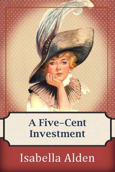 A Five-Cent Investment (Kindle Edition)
