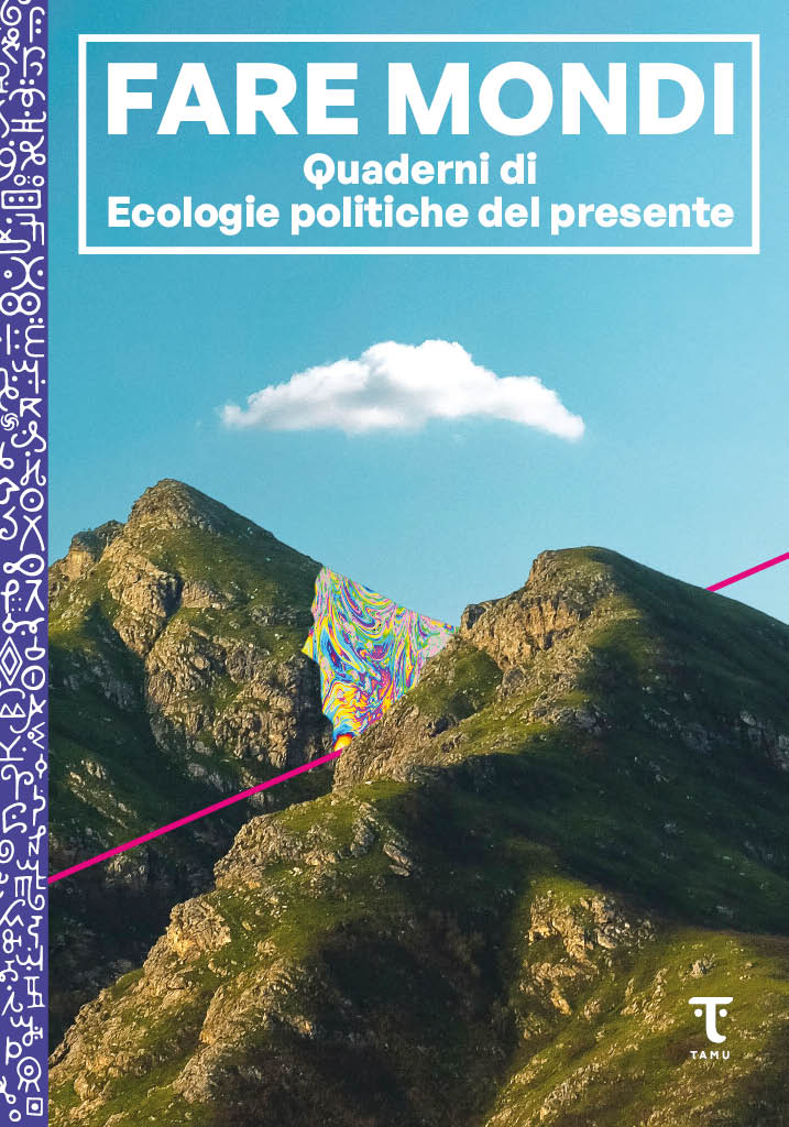 Fare mondi (Ecologie politiche del presente)