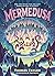 Mermedusa (The Legends of Eerie-on-Sea, #5)