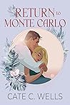 Return to Monte Carlo by Cate C. Wells