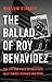 The Ballad of Roy Benavidez: The Life and Times of America’s Most Famous Hispanic War Hero