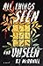 All Things Seen and Unseen by R.J. McDaniel