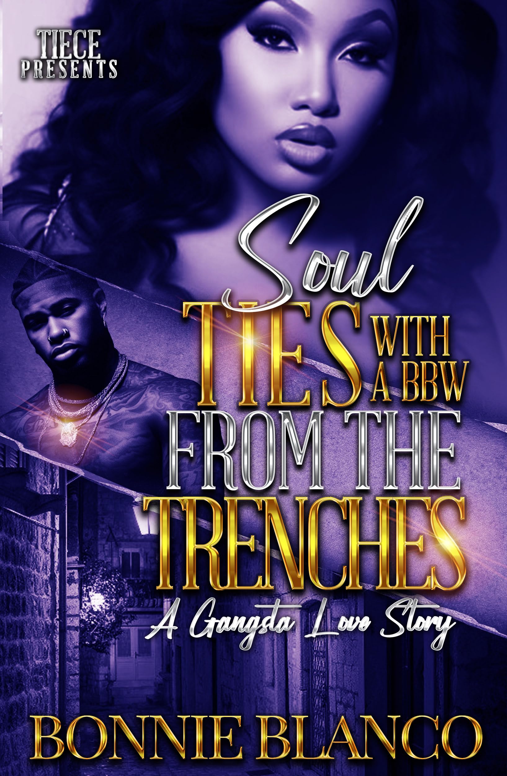Soul Ties With A BBW From The Trenches: A Gangsta Love Story (Kindle Edition)
