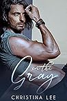 In the Gray by Christina  Lee