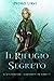 Il Rifugio Segreto: (Il Sentiero del Guardaboschi Vol. 5) (Italian Edition)