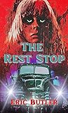 The Rest Stop by Eric  Butler