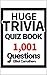 Huge Trivia Quiz Book: 1,00...