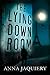 The Lying Down Room (Serge Morel 1) by Anna Jaquiery (9-Apr-2015) Paperback