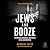 Jews and Booze: Alcoholism, Addiction, and Denial in the Jewish World