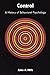 By John A. Mills Control: A History of Behavioral Psychology (New edition) [Paperback]
