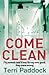 Come Clean by Terri Paddock (2011-09-09)