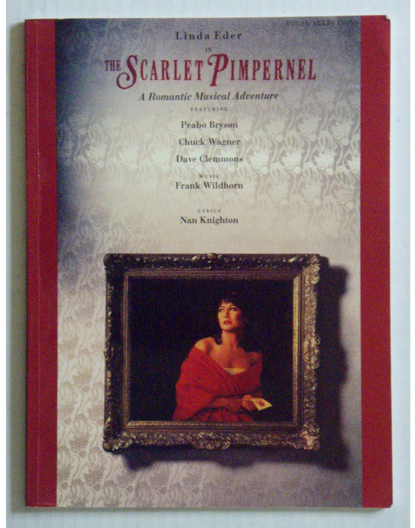 The Scarlet Pimpernel: A Romantic Musical Adventure (Vocal Selections)