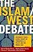 The Islam/West Debate: Documents from a Global Debate on Terrorism, U.S. Policy, and the Middle East (2005-09-15)