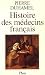 Histoire des médecins français / Duhamel, Pierre / Réf by Pierre Duhamel
