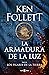 La armadura de la luz (Saga Los pilares de la Tierra #4)