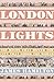 London Lights: The Minds That Moved the City That Shook the World by JAMES HAMILTON (2007-01-01)