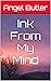 Ink From My Mind