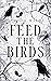 Feed The Birds: A Gothic Mary Poppins Reimagining