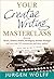 (Your Creative Writing Masterclass: featuring Austen, Chekhov, Dickens, Hemingway, Nabokov, Vonnegut, and more than 100 Contemporary and Classic Authors) [By: Jurgen Wolff] [Jan, 2012]