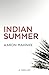 Indian Summer by Aaron Mahnke (2014-01-28)
