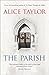The Parish by Alice Taylor (2009-09-03)