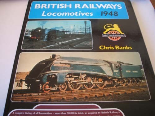 British Railways Locomotives 1948 by Chris Banks (1990-06-15)