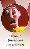 Calvin in Quarantine
