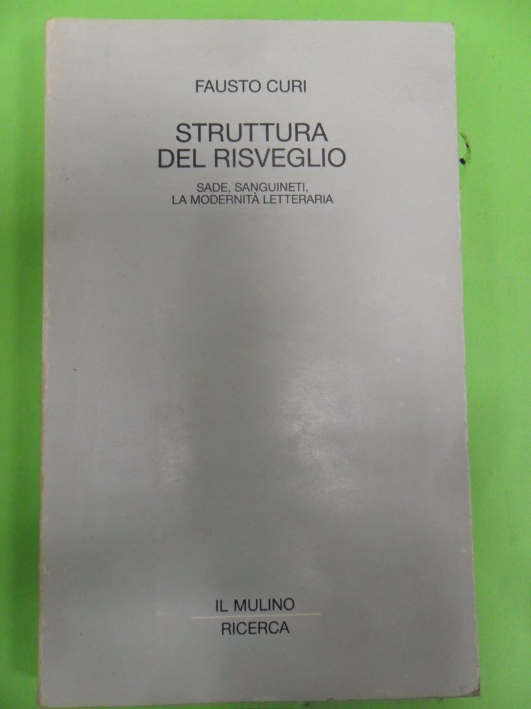 Struttura del risveglio: Sade, Sanguineti, la modernità letteraria (Paperback)