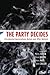 The Party Decides by Cohen, Marty, Karol, David, Noel, Hans, ... by Cohen