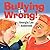 [ Bullying Is Wrong by Anderson, Georgia Lee ( Author ) Oct-2012 Paperback ]