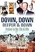 Down Down Deeper and Down: Ireland in the 70s and 80s by Eamonn Sweeney (2010-10-15)