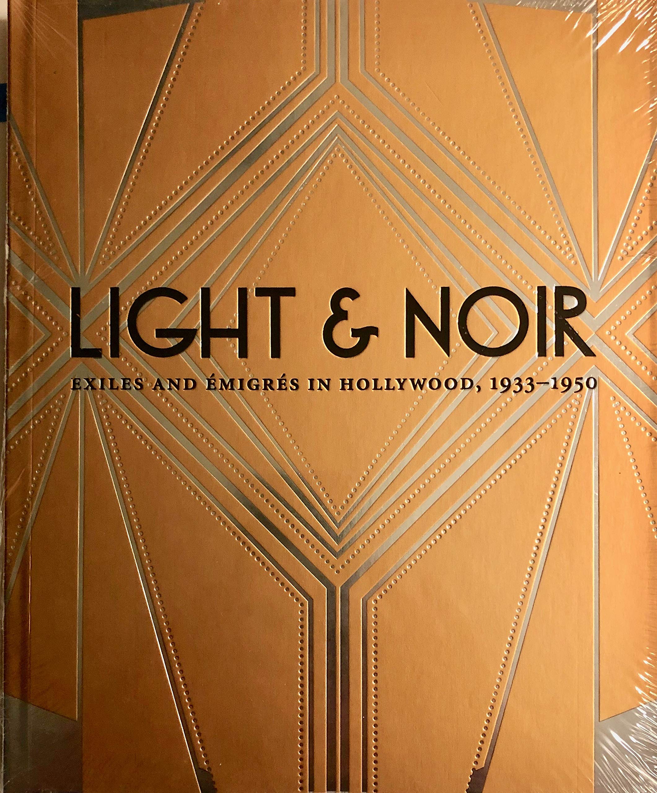 LIGHT & NOIR: Exiles and Emigres in Hollywood, 1933-1950 (Paperback)