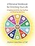 A Personal Workbook for Enriching Your Life by Sharon Loeschen