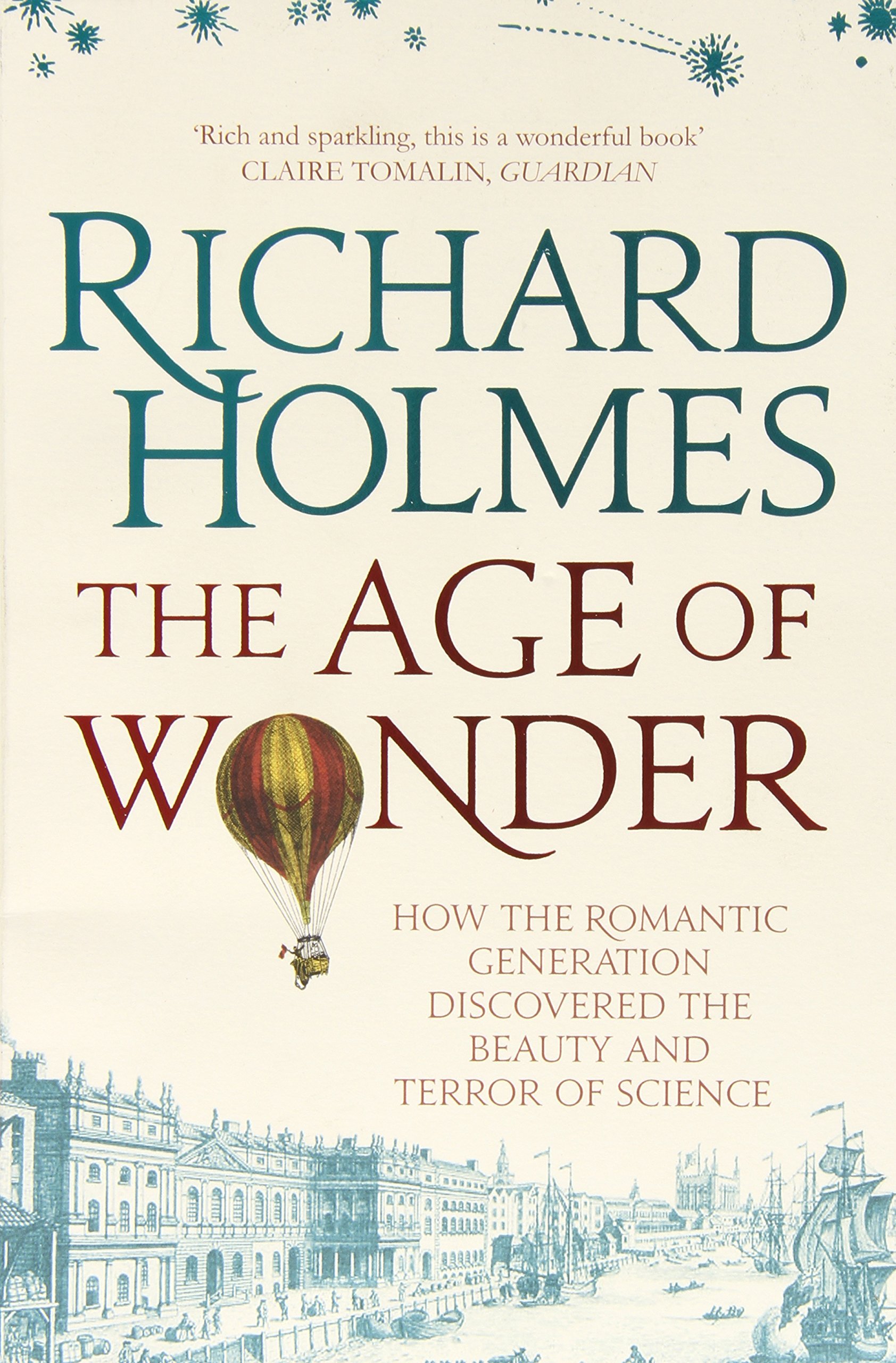 The Age of Wonder by Richard Holmes (27-Oct-2011) Paperback