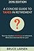 A Concise Guide to Taxes in Retirement by Bruce Larsen (2016-09-22)