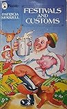 Festivals and Customs by Patricia Morrell