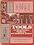 Tools for homesteaders, gardeners, and small-scale farmers: A catalog of hard-to-find implements and equipment