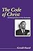 The Code of Christ: An Interpretation of the Beatitudes (Gerald Heard Reprint) by Gerald Heard (2008-01-01)