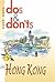 Dos & Donts in Hong Kong by Mary Leong, Colin Storey (2005) Paperback