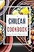 Chilean Cookbook: Recipes f...