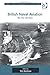 British Naval Aviation (Corbett Centre for Maritime Policy St... by Tim Benbow
