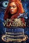 El Pacto de Vladyan by Jessica Galera Andreu