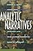 Analytic Narratives (Princeton Paperbacks) by Bates, Robert H., Greif, Avner, Levi, Margaret, Rosenthal, J (1998) Paperback