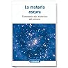 La Materia Oscura...