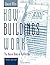 How Buildings Work: The Natural Order of Architecture by Edward Allen (2005-09-29)