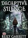 Deceptive Silence by Reily Garrett
