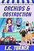 Orchids and Obstructions: A...